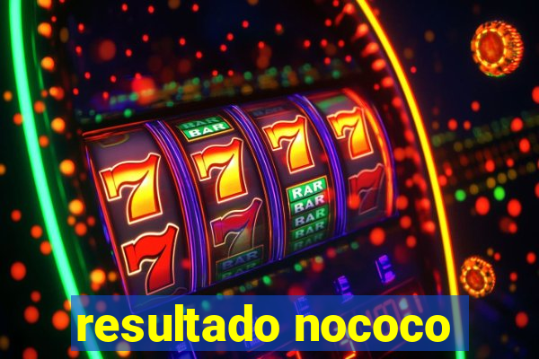 resultado nococo
